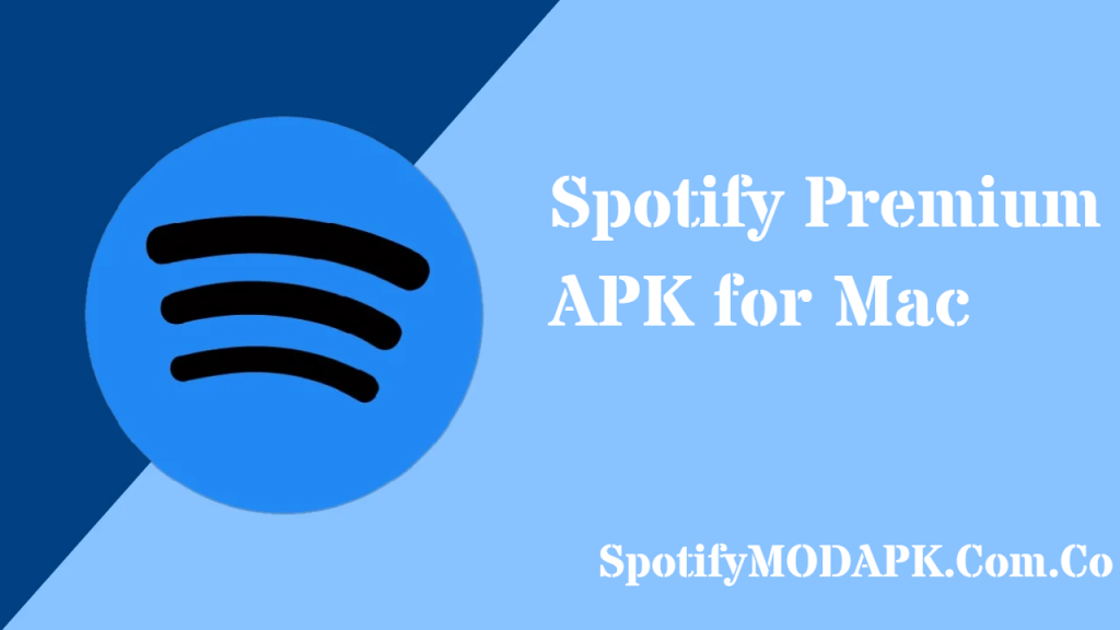 Spotify Premium APK For Mac